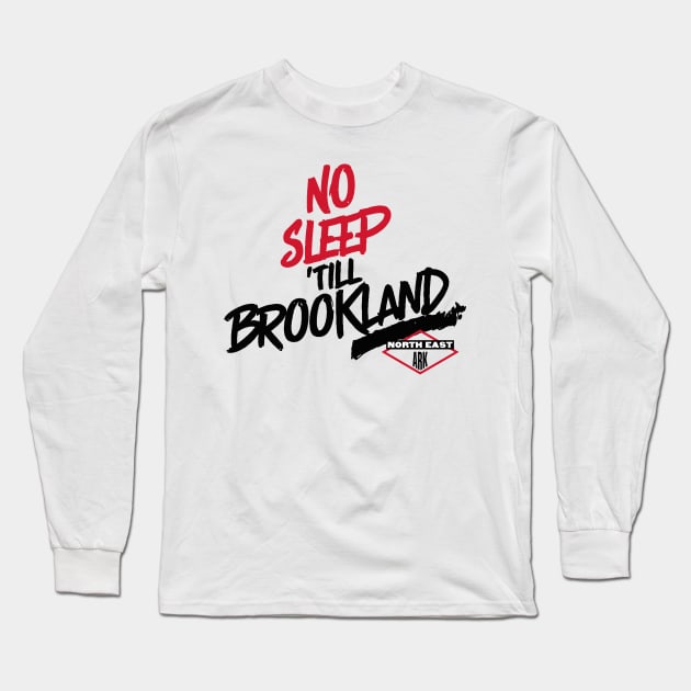 No Sleep 'till Brookland Long Sleeve T-Shirt by rt-shirts